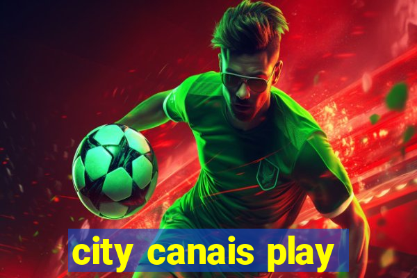 city canais play